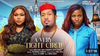 A VERY TIGHT CIRCLE NIGERIAN MOVIE - SONIA UCHE, MIKE EZURUONYE, RUTH KADIRI, Latest Nigerian Movies