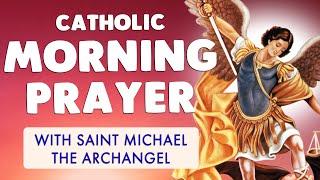  CATHOLIC MORNING PRAYER  SAINT MICHAEL Protect my DAY