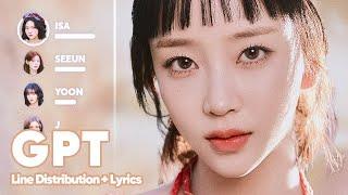 STAYC - GPT (Line Distribution + Lyrics Karaoke) PATREON REQUESTED