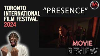 PRESENCE (2024) | MOVIE REVIEW | (TIFF '24 )