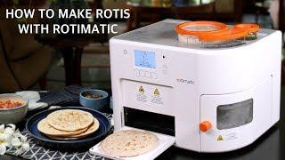 How to make Rotis with Rotimatic – the Automatic Roti Maker