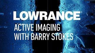 Active Imaging with Barry Stokes | Lowrance