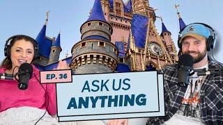 Ask Us Anything - Disney Edition!