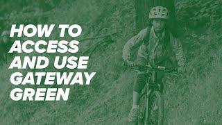 How to Access and Use Gateway Green