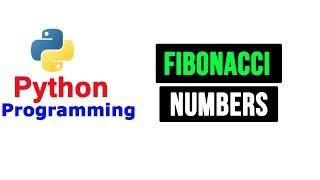 Python Tutorial - Fibonacci Series