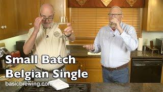 Small Batch Belgian Single - Basic Brewing Video - May 17, 2024