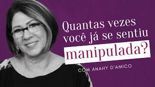 A MANIPULAÇÃO no RELACIONAMENTO ABUSIVO com Dra Anahy D'Amico