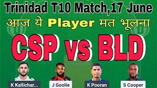 CSP vs BLD | SP vs BLD Dream11 Prediction | BLD vs CSP | Trinidad T10 Dream11 Team Today | SP vs BLD