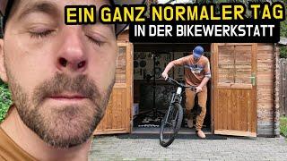 Ein ganz normaler Tag in der Bikewerkstatt & auf dem MTB mit den üblichen ‍️ Missgeschicken