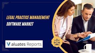 Navigating the Boom: Legal Practice Management Software Market | Valuates Reports