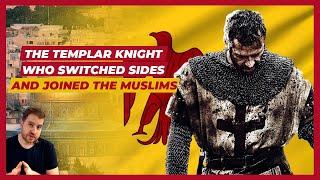 The Templar Knight who joined the Muslims and saved Jerusalem