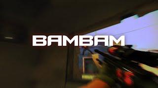 BAMBAM  | CS:GO Montage 