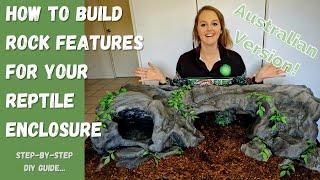 How To Build Rock Features For Your Reptile Enclosure: A step-by-step guide!