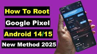 Root Google Pixel Android 15 | How To Root Google Pixel 2025 Android 14/15 |  Root Google Pixel 2025