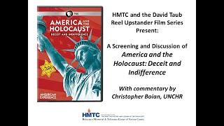 Screening of "America and The Holocaust: Deceit and Indifference" with Chris Boian, UNHCR