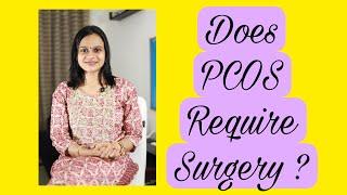 Is surgery required for pcos? #pcoscure #fertility #pcos #pcodtreatment #pcod #pcosdietplan