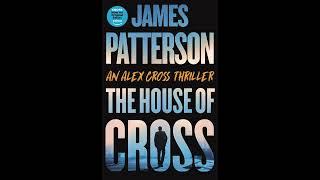 The House of Cross - James Patterson -  Fiction Thrillers Crime - (Full Audiobook)