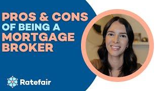 Pros and Cons of becoming a Mortgage Broker in Canada - Ratefair.ca