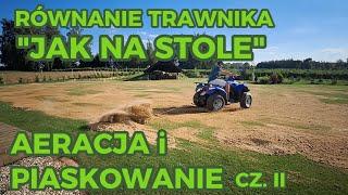 Aeracja i piaskowanie CZ.2 Równanie trawnika LIKE A BOSS Niwelacja zagłębień, idealnie równy trawnik