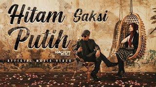 Haqiem Rusli - Hitam Saksi Putih (Official Music Video)