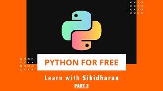 Learn With Sibidharan - Python Marathon-Part 2