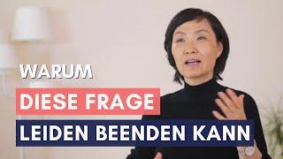 Leiden verstehen mit Byron Katie: Die lebensverändernde Frage, die du dir stellen solltest