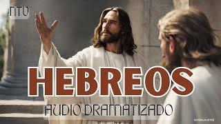 HEBREOS - Biblia HABLADA Y DRAMATIZADA (NTV)