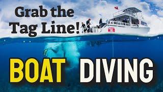 Grab the Tag Line! (Boat Diving Etiquette Part 2)