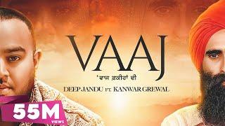 VAAJ - Deep Jandu Ft Kanwar Grewal (Official Video) Karan Aujla | Latest Punjabi Songs