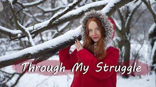 Through My Struggle - Original by Richard and Traci, sung by Alisa