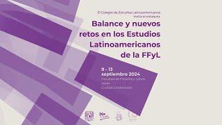 Coloquio. Balance y nuevos retos en los Estudios Latinoamericanos de la FFyL #8