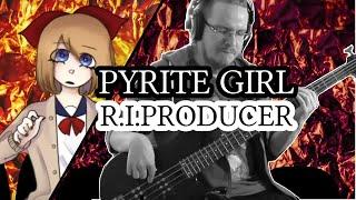 Pyrite Girl [R.I.P] Band Cover