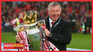 SIR ALEX FERGUSON  KOCHA BORA WA MUDA WOTE | HII HAPA SABABU YA KUITWA SIR, HISTORIA YAKE HII HAPA