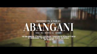 Materpiece YVK & Tyler ICU - Abangani Wav.Files ft Ceeka RSA, BoontleRSA & DJ Exit