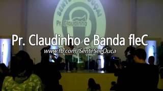 Pr. Claudinho e Banda fleC - Deus Está Aqui