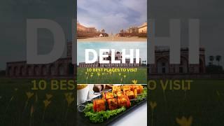 10 Best places to visit in Delhi #travel #vacations #india #delhi #shorts #youtubeshorts