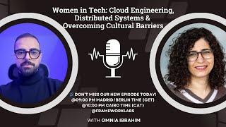 Women in Tech: Cloud Engineering, Distributed Systems &  Overcoming Cultural Barriers