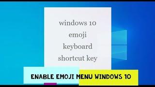 windows 10 emoji keyboard shortcut key | Enable Emoji Menu Windows 10   