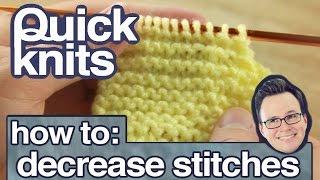 Quick Knits: How to Decrease Stitches in Knitting