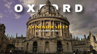 Lost in Oxford | A Solo Travel Cinematic Story. Shot On Sony Alpha a6400 18-135mm + Sony 50mm