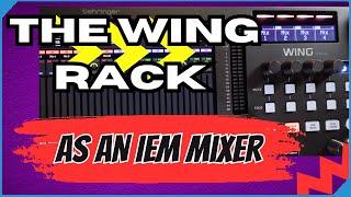 Behringer Wing Rack as an IEM Mixer - Tutorial / Examples