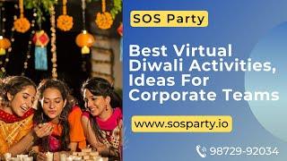 Best Virtual Diwali Activities Ideas For Corporate Teams | Online Diwali Celebration Party By SOS