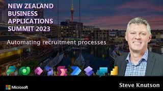 NZ Business Applications Summit 2023 - Automating recruitment processes with Steve Knutson