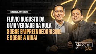 Flávio Augusto da uma AULA sobre EMPREENDEDORISMO E VIDA no  Marçal Talks com Pablo Marçal