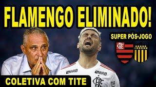 AO VIVO: FLAMENGO ELIMINADO! VERGONHA, TIME SEM REPERTÓRIO, SEM JOGADA!