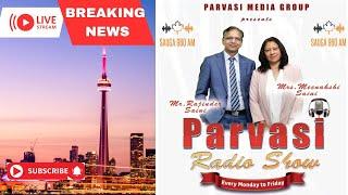 PARVASI RADIO on SAUGA 960 AM, December 31, 2024 - Canada News I Parvasi TV