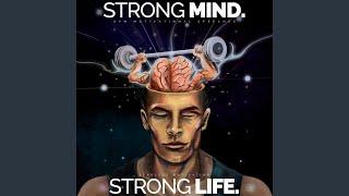 Strong Mind Strong Life (Intro)