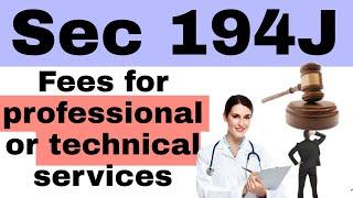 #2 Section 194J | TDS on professional and technical fees | Full Explanation