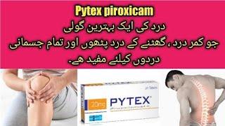 Pytex tablet Uses side effects and dosage..      pytex |piroxicam B cyclodextrine| uses in urdu