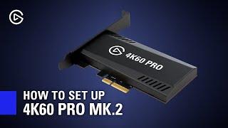 How to Install Elgato 4K60 Pro MK.2